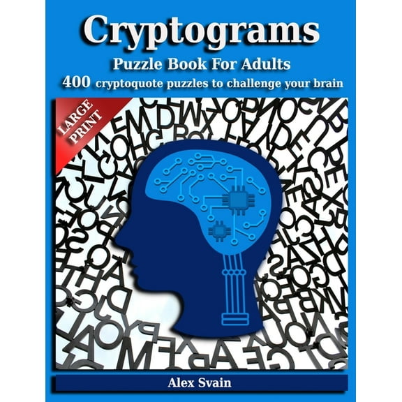 Cryptograms Puzzle Book for Adults: 400 Large Print Cryptoquote Puzzles to Challenge Your Brain, (Paperback)