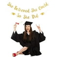 thumbnail image 2 of Graduation Banner Party Banners, "She Believed She Could So She Did", Gold, 19.6 ft, 2 of 4
