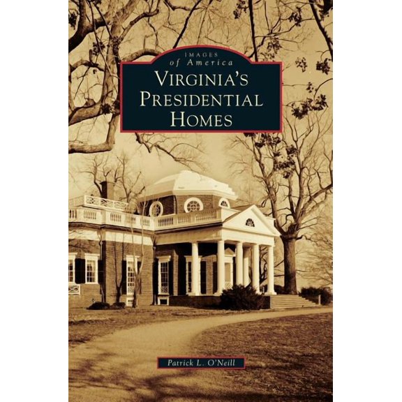 Virginia's Presidential Homes