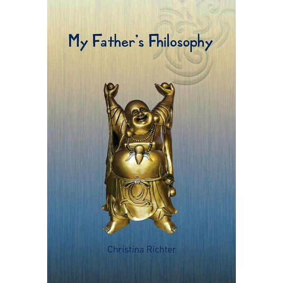 My Father's Fhilosophy, (Paperback)