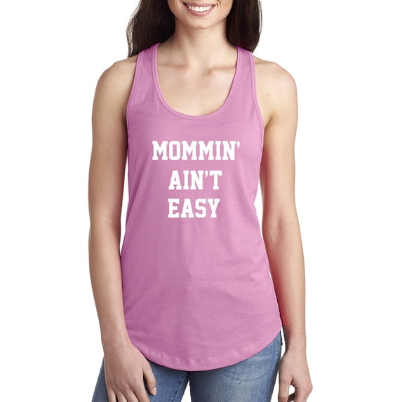 Mommin Ain't Easy Racerback Tank