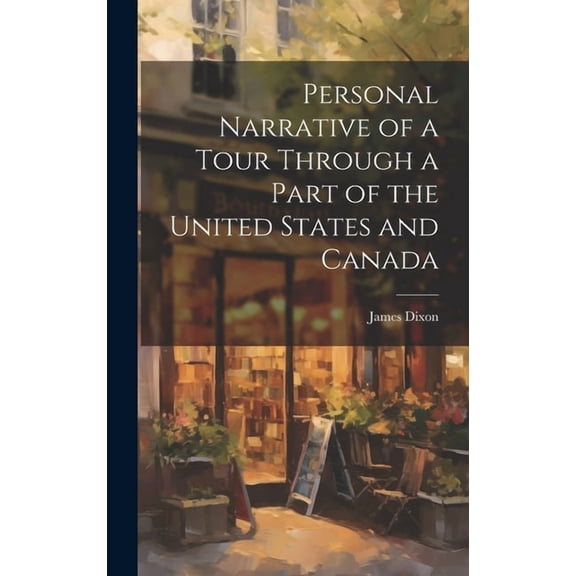 Personal Narrative of a Tour Through a Part of the United States and Canada (Hardcover)