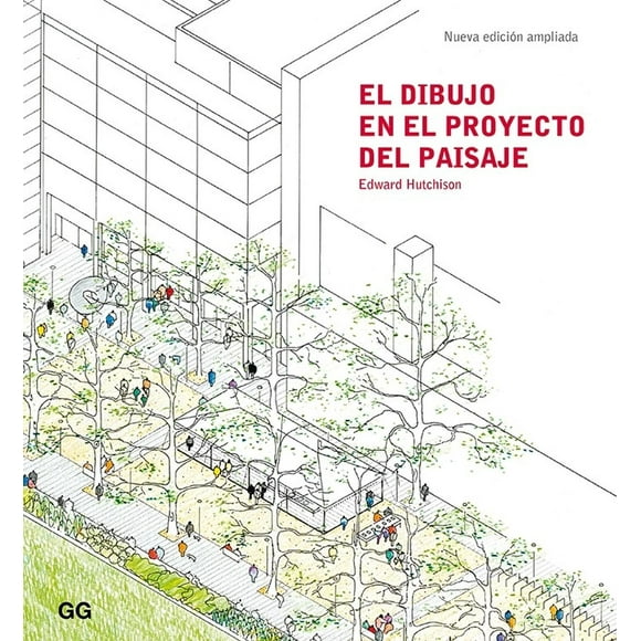 El Dibujo en el Proyecto del Paisaje Editorial GG 9788425231889
