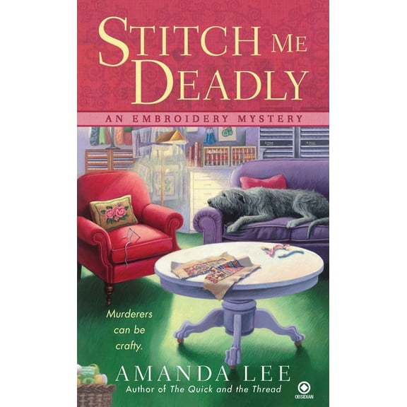 Embroidery Mystery Stitch Me Deadly, Book 2, (Paperback)