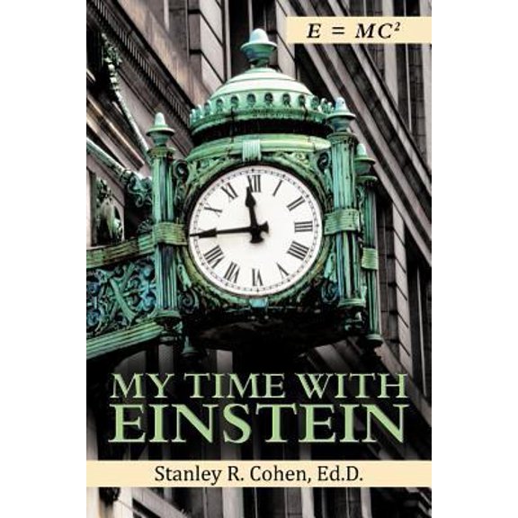 Pre-Owned My Time with Einstein (Paperback) 1477262636 9781477262634