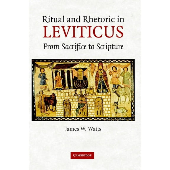 Ritual and Rhetoric in Leviticus, (Hardcover)