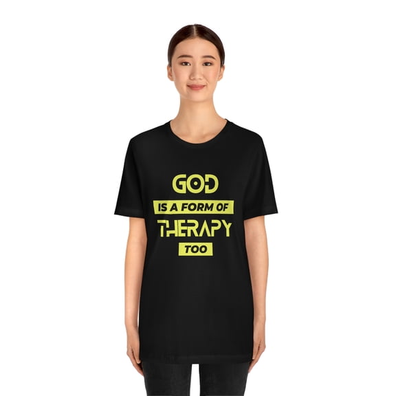GOD is Therapy T-Shirt| Spiritual| Religious| Self-Care| Love| Therapy| Psychology| Mental Health Awareness