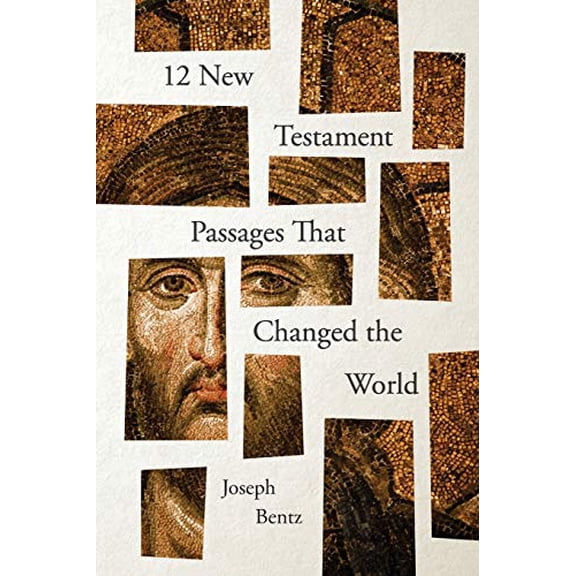Pre-Owned 12 New Testament Passages That Changed the World (Paperback) 0834138174 9780834138179
