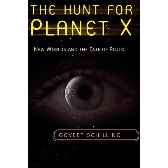 The Hunt for Planet X: New Worlds and the Fate of Pluto, (Paperback)