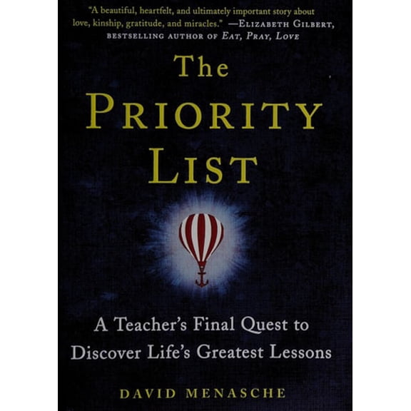 Pre-Owned The Priority List: A Teacher's Final Quest to Discover Life's Greatest Lessons (Hardcover) 1476743444 9781476743448