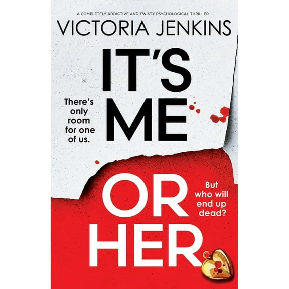 It's Me or Her: A completely addictive and twisty psychological thriller, (Paperback)