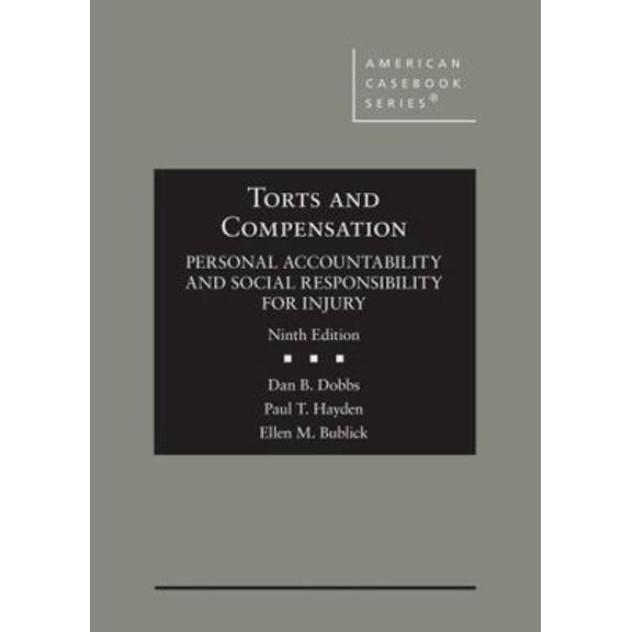 Pre-Owned Torts and Compensation, Personal Accountability and Social Responsibility for Injury (American Casebook Series) (Hardcover) 1684675901 9781636590288
