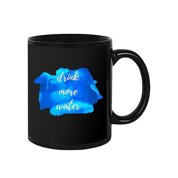 Drink More Water.   Mug Unisex's -Image by Shutterstock