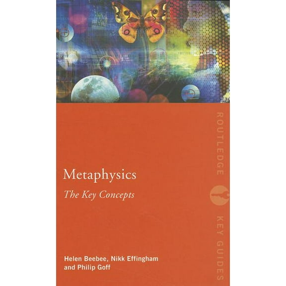 Routledge Key Guides Metaphysics: The Key Concepts, (Paperback)