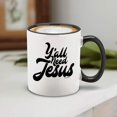 thumbnail image 3 of Shop4Ever Ya'll Need Jesus Black Handle Ceramic Coffee Mug Tea Cup (11oz.), 3 of 5