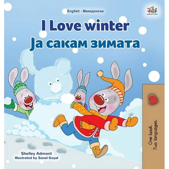 English Macedonian Bilingual Collection I Love Winter (English Macedonian Bilingual Children's Book), (Hardcover)