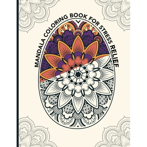 Mandala Coloring Book for Stress Relief: 30 of the Beautiful Mandalas for Stress Relief and Relaxation (Paperback)