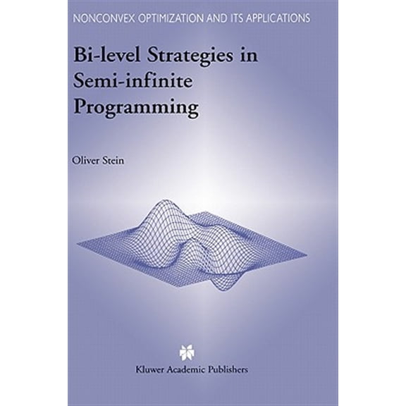 Pre-Owned Nonconvex Optimization and Its Applications: Bi-Level Strategies in Semi-Infinite Programming (Hardcover)