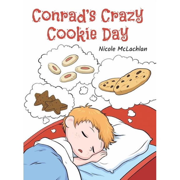Conrad's Crazy Cookie Day, (Hardcover)