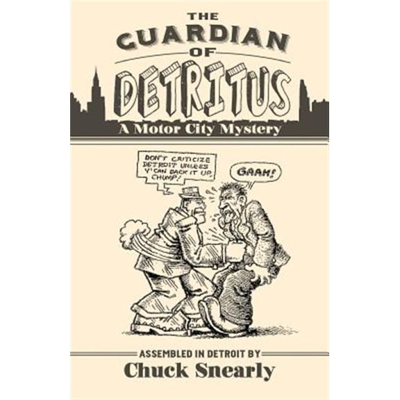 Pre-Owned The Guardian of Detritus (Paperback) by Chuck Snearly