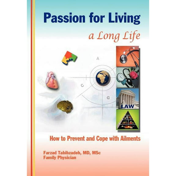 Passion for Living a Long Life: How to Prevent and Cope with Ailments (Hardcover)
