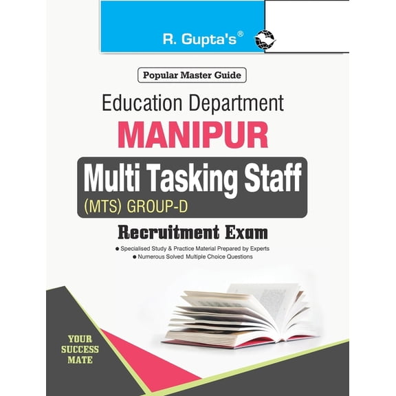 Manipur: Multi Tasking Staff (MTS) Group D Recruitment Exam Guide, (Paperback)