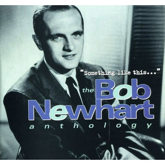 Something Like This... The Bob Newhart Anthology