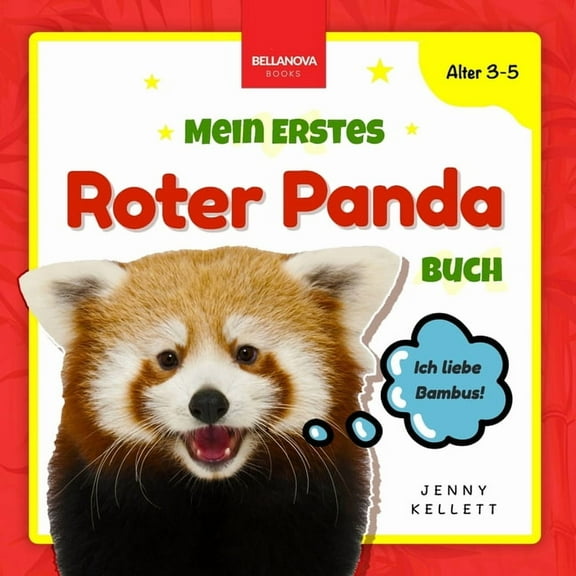 Tierbücher Für Kinder AB 3 Jahren My First Red Panda Book / Mein Erstes Roter Panda Buch: Roter Panda Buch für Kinder von 3-5 Jahre, Book 1, (Paperback)