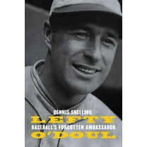 Lefty O'Doul: Baseball's Forgotten Ambassador, (Hardcover)