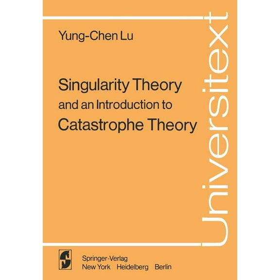 Universitext Singularity Theory and an Introduction to Catastrophe Theory, (Paperback)