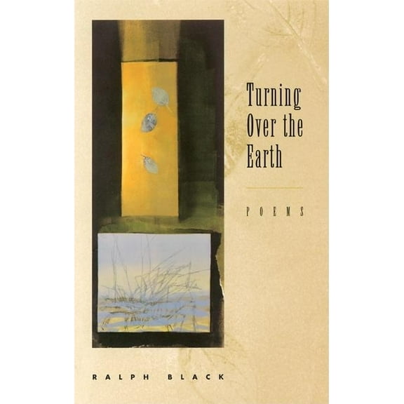 Turning Over the Earth: Poems (Paperback)