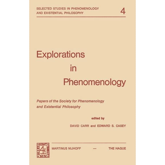 Selected Studies in Phenomenology and Ex Explorations in Phenomenology: Papers of the Society for Phenomenology and Existential Philosophy, Book 4, (Paperback)