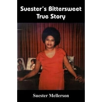 Suester's Bittersweet True Story (Paperback)
