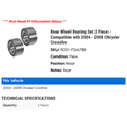 thumbnail image 2 of Rear Wheel Bearing Set 2 Piece - Compatible with 2004 - 2008 Chrysler Crossfire 2005 2006 2007, 2 of 2