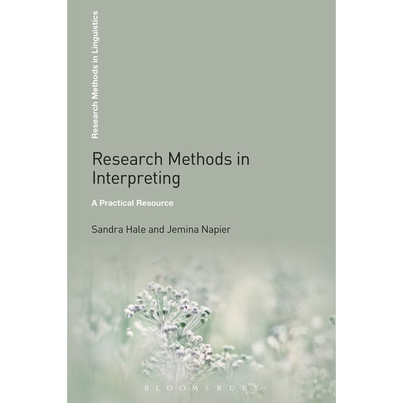 Pre-Owned Research Methods in Interpreting: A Practical Resource (Paperback) 1441168516 9781441168511
