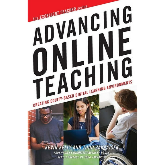 Excellent Teacher: Advancing Online Teaching: Creating Equity-Based Digital Learning Environments (Paperback)