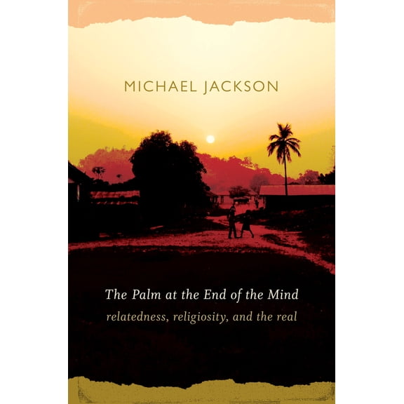 Pre-Owned The Palm at the End of the Mind: Relatedness, Religiosity, and the Real (Paperback) 0822343819 9780822343813