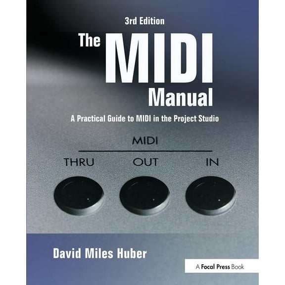 Audio Engineering Society Presents The MIDI Manual: A Practical Guide to MIDI in the Project Studio, (Paperback)