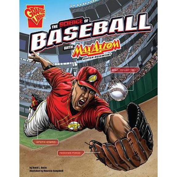Pre-Owned The Science of Baseball with Max Axiom, Super Scientist (Paperback) 1491460873 9781491460870