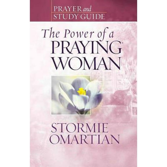 Pre-Owned The Power of a Praying Woman Prayer and Study Guide (Paperback) 0736919872 9780736919876