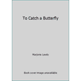 thumbnail image 1 of Pre-Owned To Catch a Butterfly (Unknown) 0373020759 9780373020751, 1 of 1