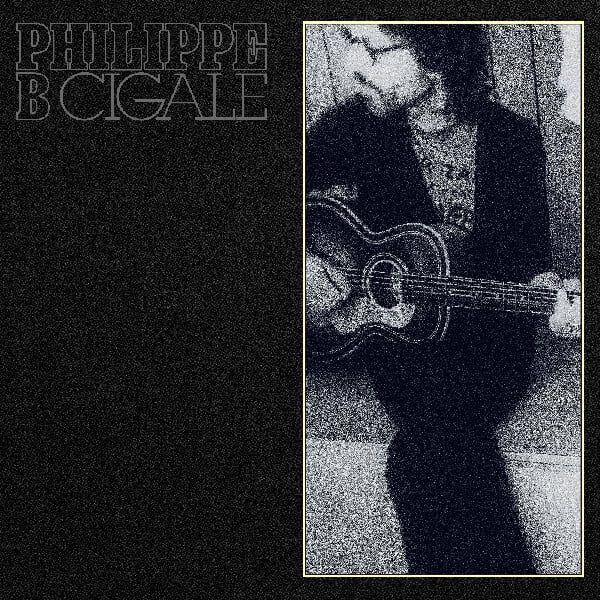 Philippe B - Cigale - Music & Performance - Vinyl