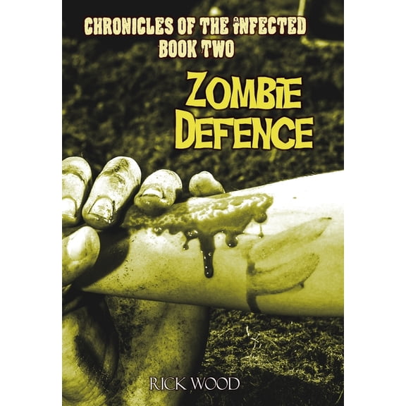 Chronicles of the Infected Zombie Defence, Book 2, (Hardcover)