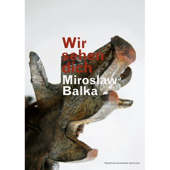 Miroslaw Balka: Wir Sehen Dich, (Hardcover)
