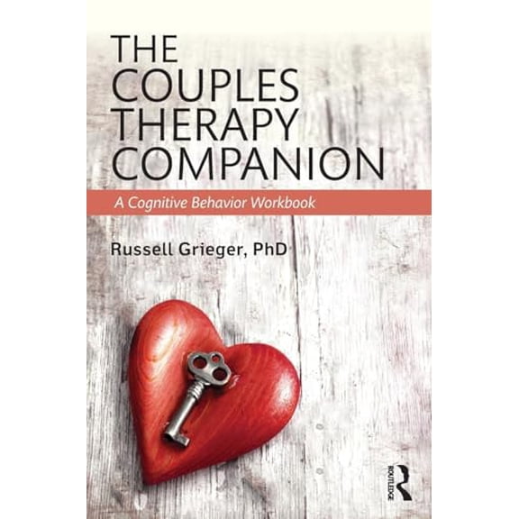 Pre-Owned The Couples Therapy Companion: A Cognitive Behavior Workbook (Paperback) 1138828440 9781138828445