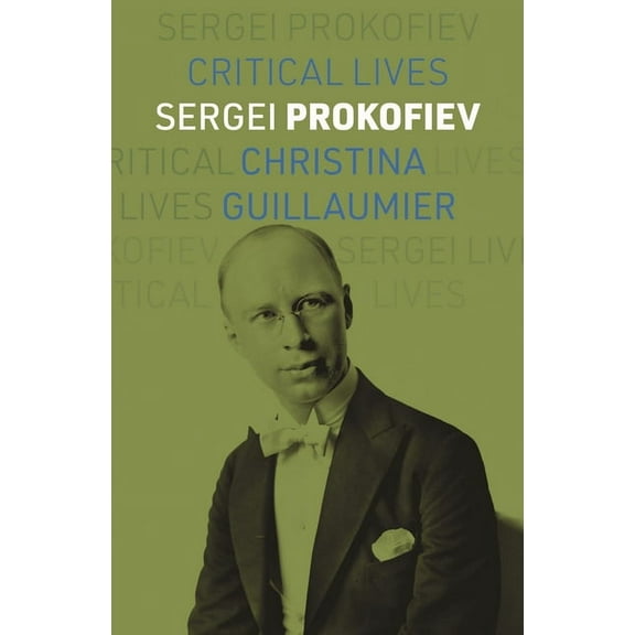 Critical Lives Sergei Prokofiev, (Paperback)