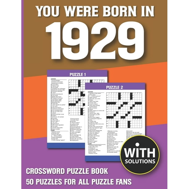 You Were Born In 19: Crossword Puzzle Book: Crossword Puzzle Book For Adults & Seniors With Solution (Paperback)(Large Print) You Were Born In 19: Crossword Puzzle Book: Crossword Puzzle Book For Adults & Seniors With Solution (Paperback)(Large Print)