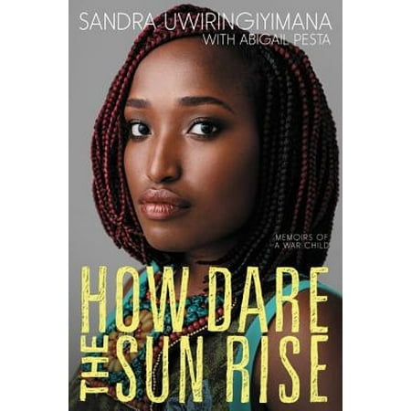 How Dare the Sun Rise : Memoirs of a War Child