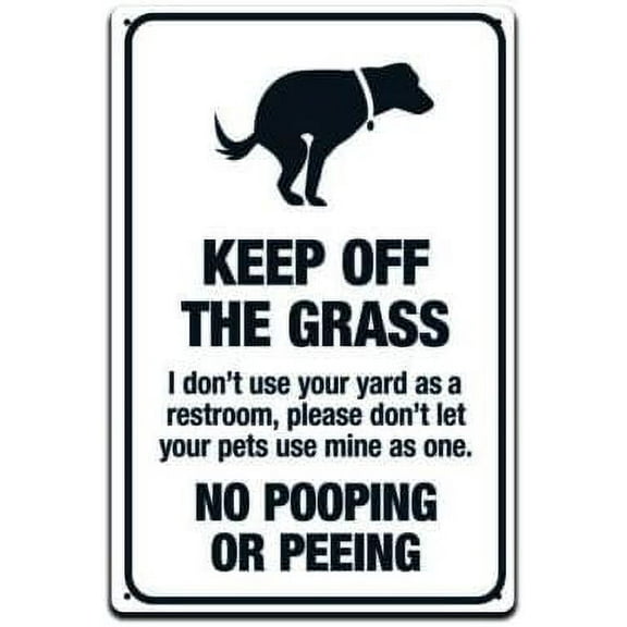 Keep OFF Grass Metal Yard Sign 8X12 NO Dogs Pooping OR Peeing ON Lawn Tin Sign