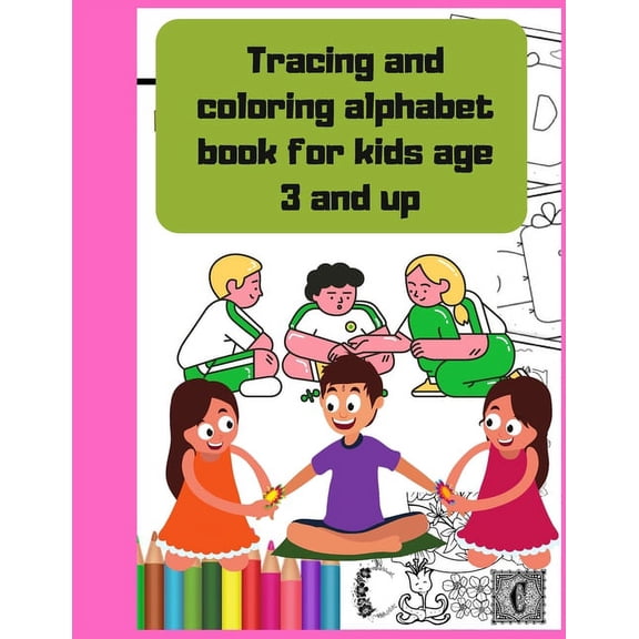 Tracing and coloring alphabet book for kids age 3 and up: My First Toddler Coloring Book: Fun with Numbers, Letters, Sha